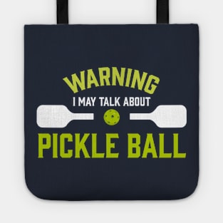 Pickle Ball Warning Funny Tote