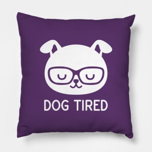 Dog Tired Pillow