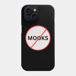 No Mooks Phone Case