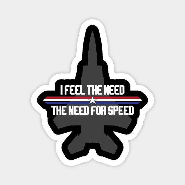 Feel the Need for Speed! Magnet by WinterWolfDesign