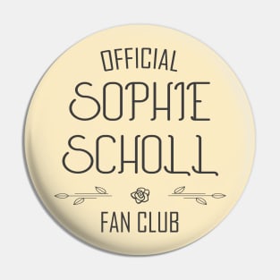 Truth and Courage: Sophie Scholl Fan Club (dark text) Pin