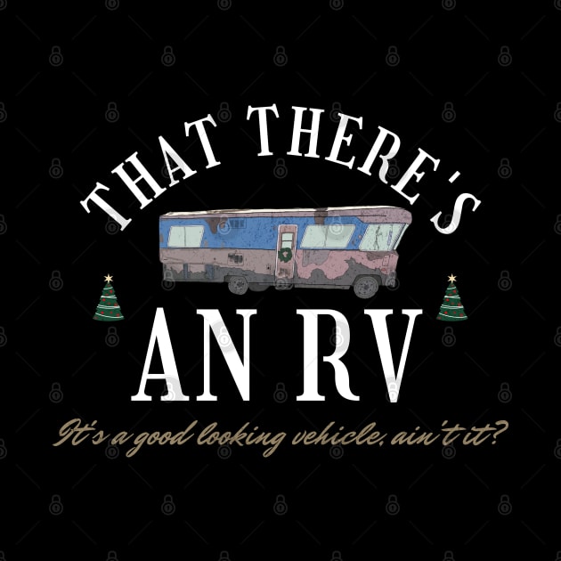 That There's an RV Funny Christmas Movie XMas Quote Gifts by ItsRTurn