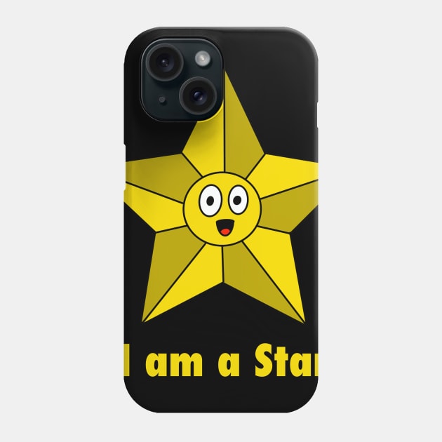 I am a star Phone Case by Gavlart