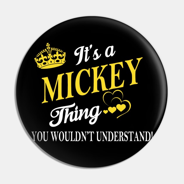 Its MICKEY Thing You Wouldnt Understand Pin by Fortune