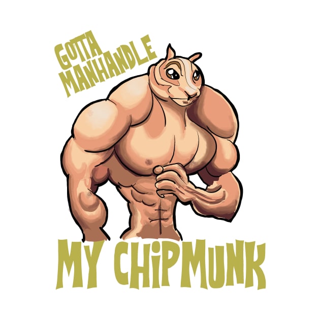 Man handle my chipmunk by johnnybuzt