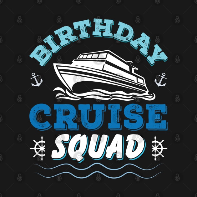 Birthday Cruise Squad Birthday Party Tee Cruise Squad 2023 by Sowrav