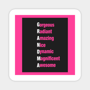 Grandma: Gorgeous-Radiant-Amazing-Nice-Dynamic-Magnificent-Awesome Gifts for Grandma Magnet