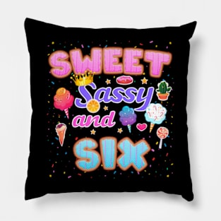 Sweet Sassy And SIx Year Old Pillow