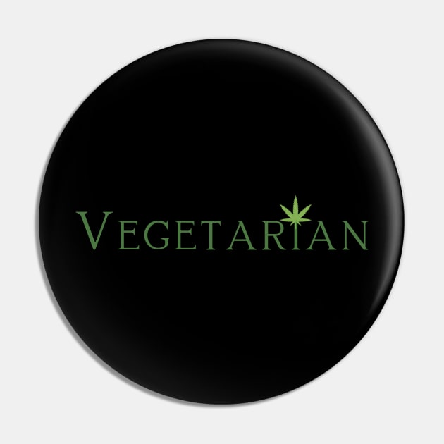 Vegetarian | Smart Successful Stoner | 420 Society | Spiritual Stoner | Weed Community Pin by Smart Successful Stoner