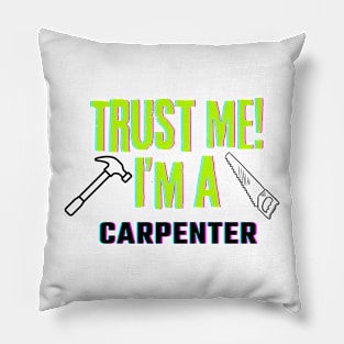 Professions: Trust Me, I'm a Carpenter Pillow