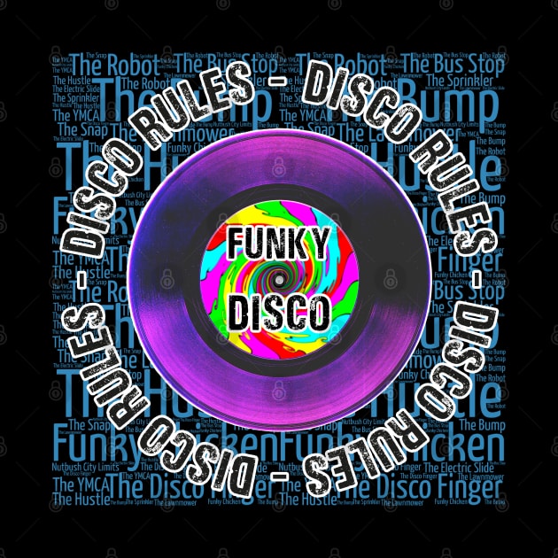 Disco Rules Funky Disco Design by Status71