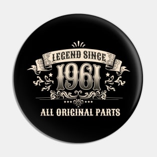 Retro Vintage Birthday Legend Since 1961 All Original Parts Pin