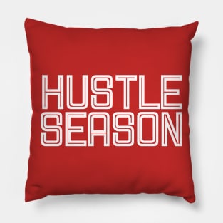Hustle Season Pillow