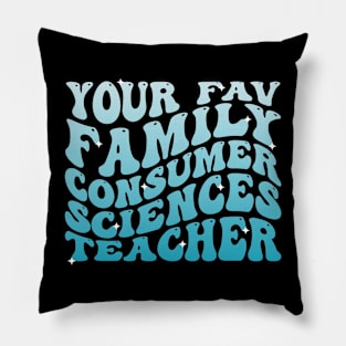 Your Fav Family Consumer Sciences Teacher Retro Groovy Pillow