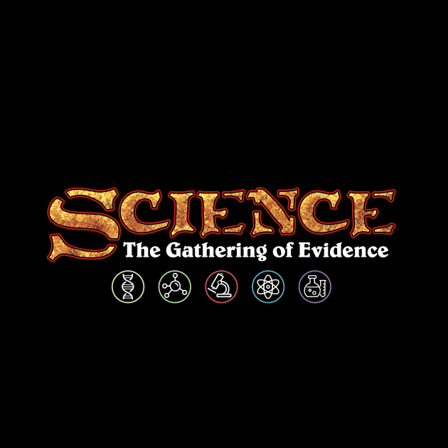 Science: The Gathering of Evidence by ACraigL