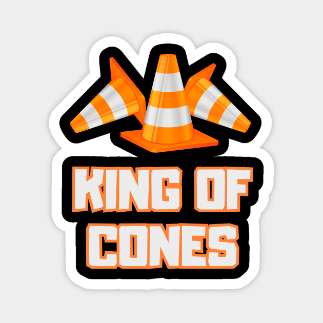 King Of Cones Funny Traffic Cone Safety Magnet by Foxxy Merch