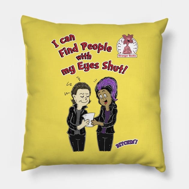 I can find people with my eyes shut! Pillow by Firebrander