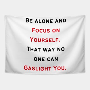 Ignore Narcissist's Gaslighting Tapestry