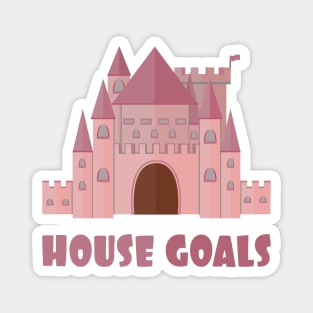 House Goals Magnet