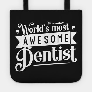 World's Most Awesome Dentist - Tooth Dental Assistant Gift product Tote