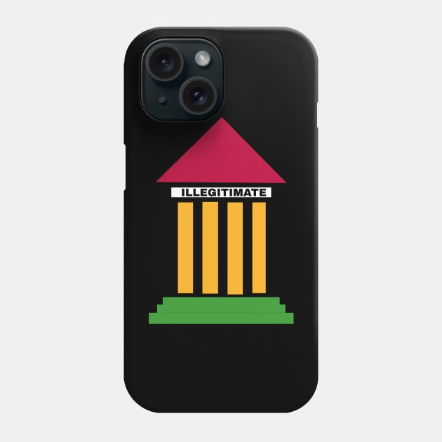 SCOTUS IS ILLIGITIMATE - Colors - Back Phone Case by SubversiveWare