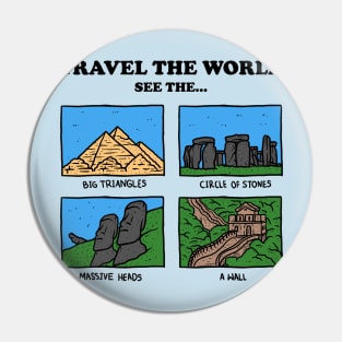 See The World (Silly Names) Pin