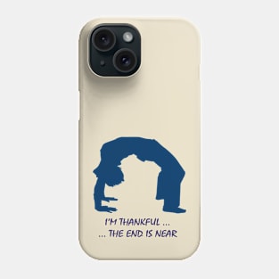 Yoga Pun - Wheel Pose - Thankfulness Phone Case