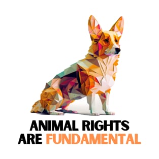 Animal rights are fundamental T-Shirt