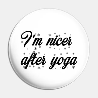 I'm Nicer After Yoga Pin