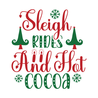 Sleigh Rides And Hot Cocoa T-Shirt