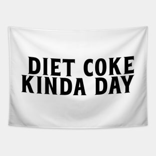 Diet Coke Kinda Day Tapestry