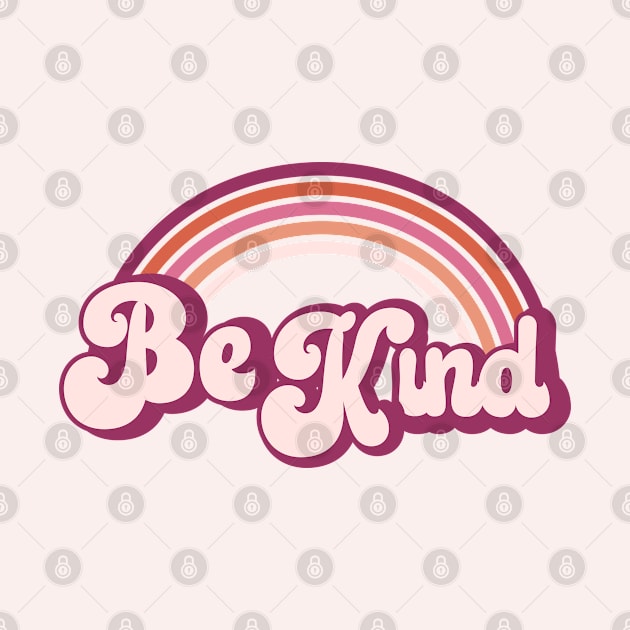 Pink Retro Rainbow - Be Kind by Jitterfly