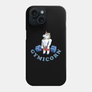 Funny Gymicorn the Unicorn train Hard for gains Phone Case