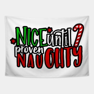 Nice Until Proven Naughty Santa Christmas (light bg) Tapestry