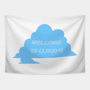 Welcome to cloud 9 Tapestry