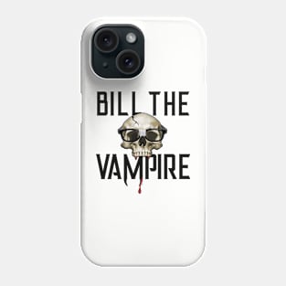 Bill The Vampire - Nerd King (dark) Phone Case