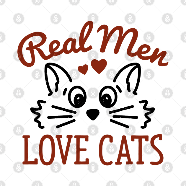 Real Men Love Cats by LuckyFoxDesigns