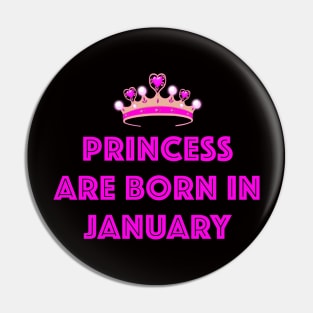 PRINCESS ARE BORN IN JANUARY LGBTQ+ Pin