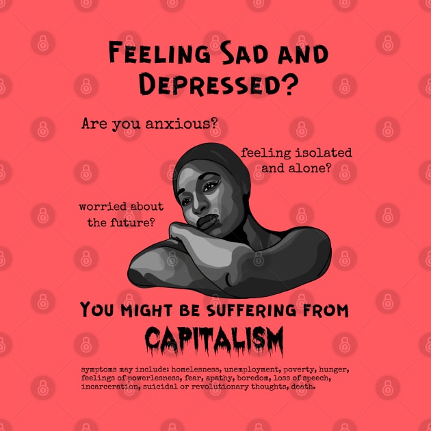 Suffering From Capitalism? by Slightly Unhinged