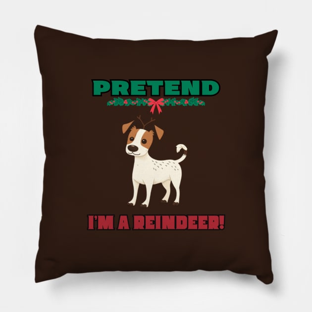 PRETEND I'M A REINDEER, JACK RUSSEL TERRIER, CHRISTMAS Pillow by Pattyld
