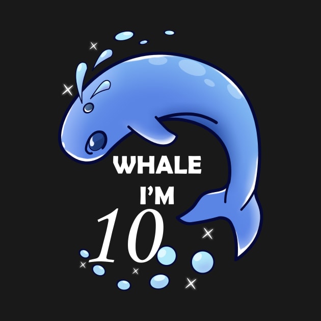 Whale I'm 10 Years Old Birthday by KawaiiForYou