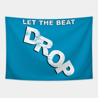 Let the Beat Drop - Weathered Variant Tapestry