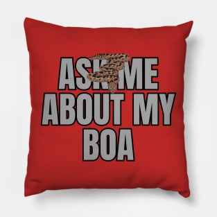 Ask Me About My Boa Pillow