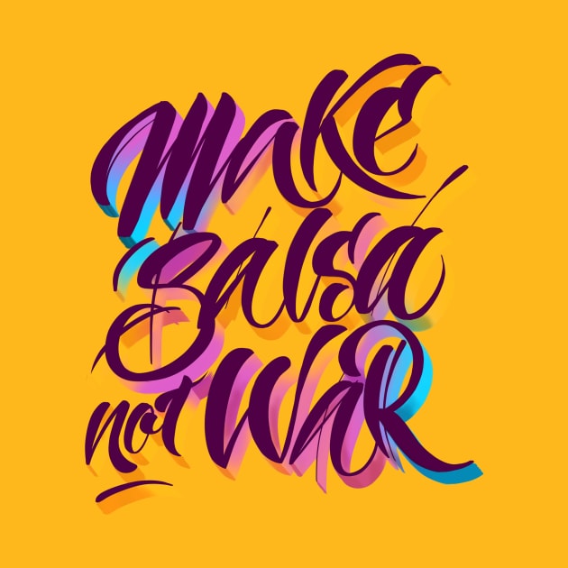 Make salsa, not war by nubikini