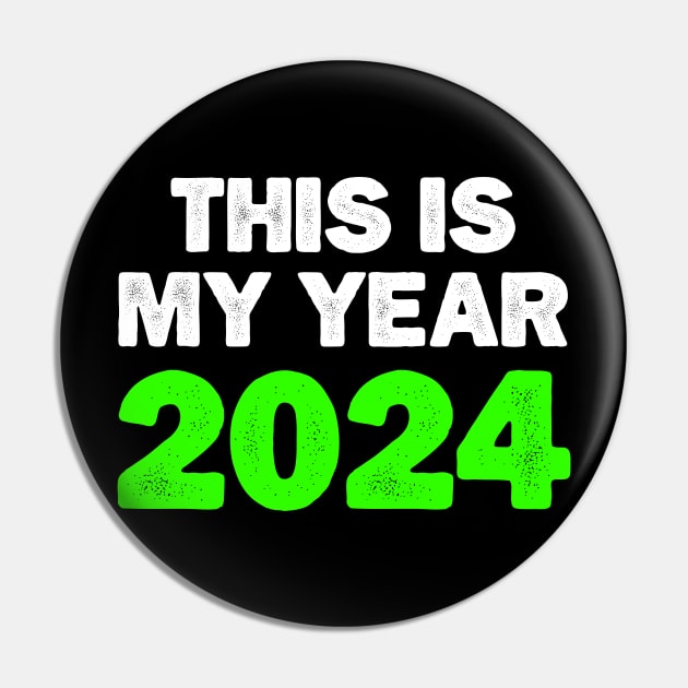 This is my year 2024, Funny New Year 2024 Saying Happy New Year 2024