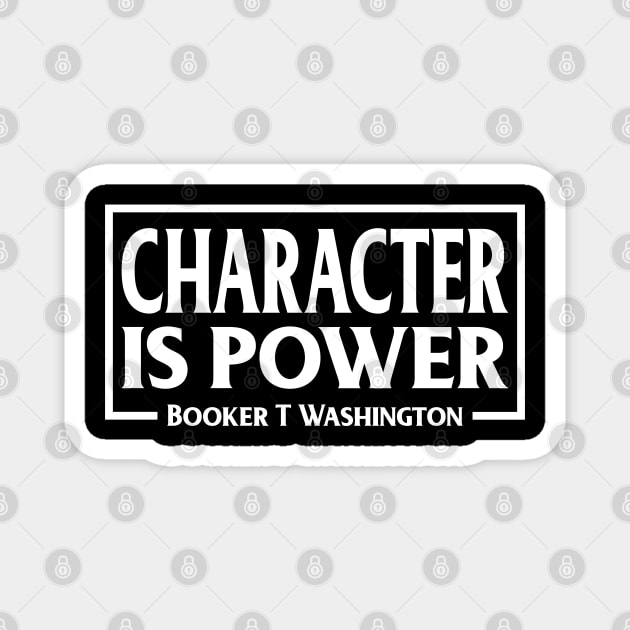 Character is Power, Booker T Washington, Quote Magnet by UrbanLifeApparel