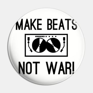 Make Beats Not War Pin