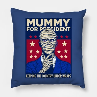Elect the Mummy for President Pillow