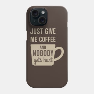 Give Me Coffee Phone Case