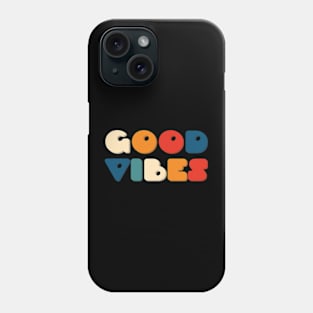 Good Vibes Phone Case